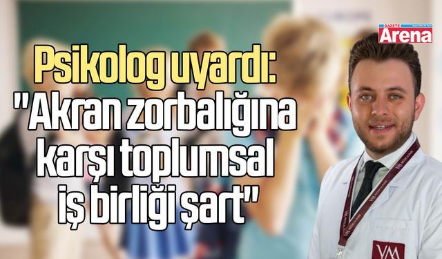 Psikolog uyardı: "Akran zorbalığına karşı toplumsal iş birliği şart"