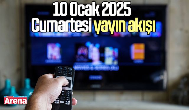 10 Ocak 2025 Cumartesi yayın akışı