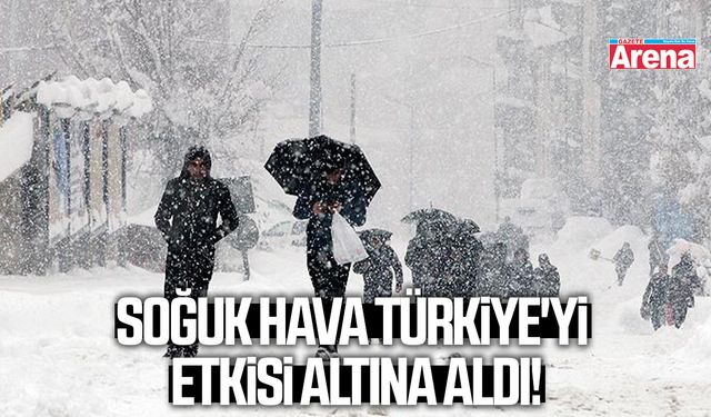 Soğuk hava Türkiye'yi etkisi altına aldı