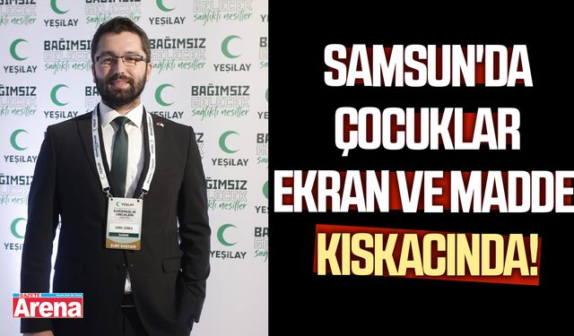 Samsun'da çocuklar ekran ve madde kıskacında!