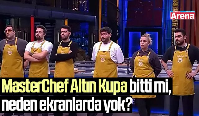 MasterChef Altın Kupa bitti mi?