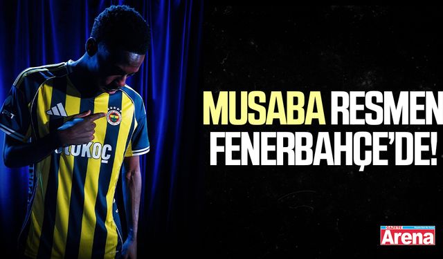 Musaba resmen Fenerbahçe'de