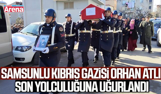 Samsunlu Kıbrıs Gazisi Orhan Atlı son yolculuğuna uğurlandı