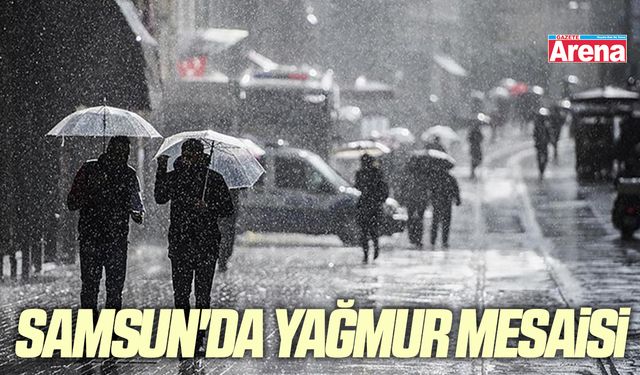 Samsun'da yağmur mesaisi
