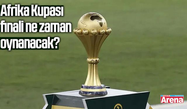 Afrika Kupası finali ne zaman oynanacak?