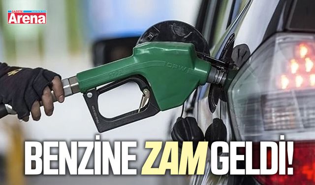 Benzine zam geldi!