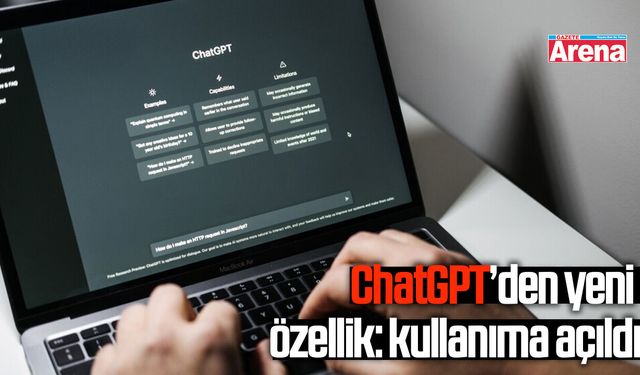 ChatGPT’den yeni özellik: kullanıma açıldı