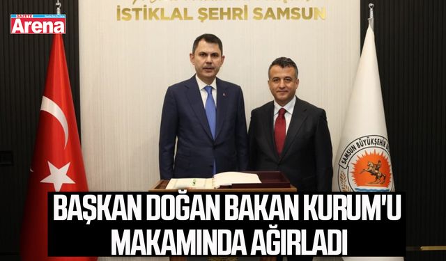Başkan Doğan Bakan Kurum'u makamında ağırladı