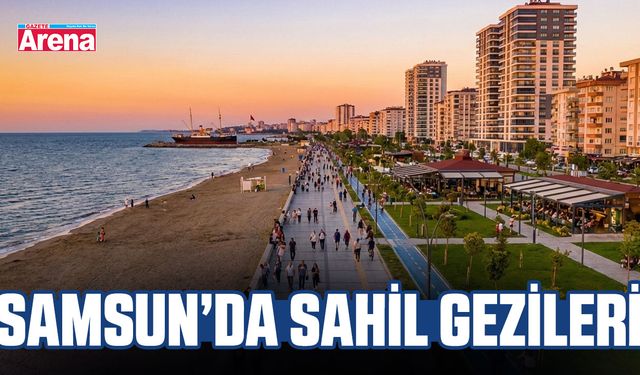Samsun’da sahil gezileri