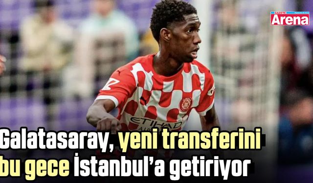 Galatasaray, yeni transferini İstanbul’a getiriyor