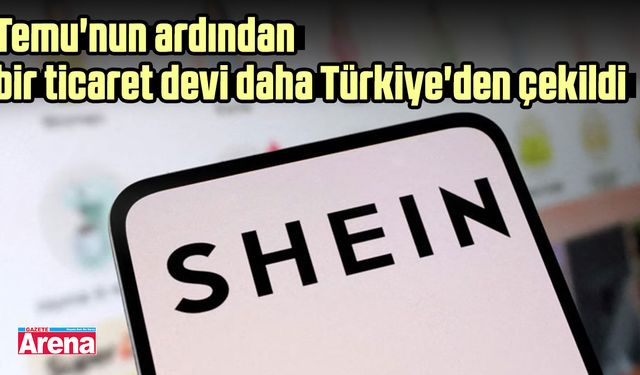 Temu'nun ardından bir ticaret devi daha Türkiye'den çekildi