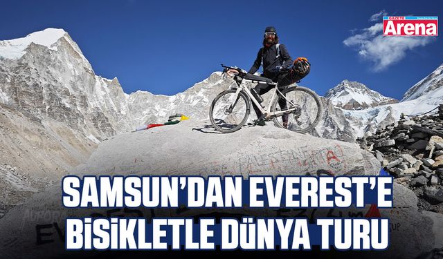 Samsun’dan Everest’e bisikletle dünya turu