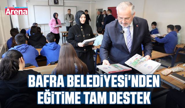 Bafra Belediyesi'nden eğitime tam destek
