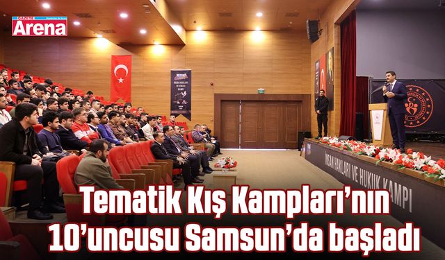 Tematik Kış Kampları’nın 10’uncusu Samsun’da başladı