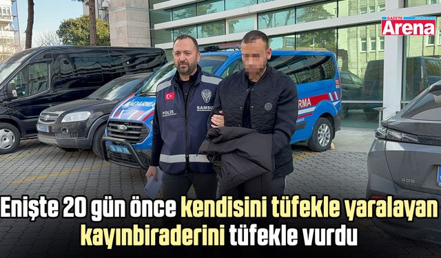 Samsun'da enişte, 20 gün önce kendini vuran kayınbiraderini yaraladı