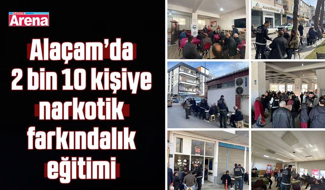 Alaçam’da 2 bin 10 kişiye narkotik farkındalık eğitimi