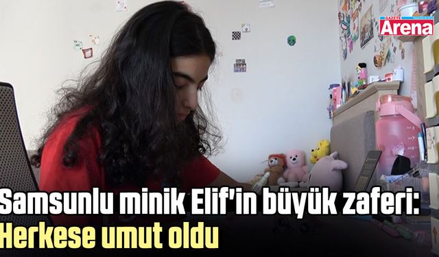 Samsunlu minik Elif'in büyük zaferi: Herkese umut oldu