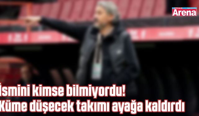 İsmini kimse bilmiyordu! Küme düşecek takımı ayağa kaldırdı