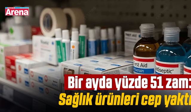 Bir ayda yüzde 51 zam: Sağlık ürünleri cep yaktı