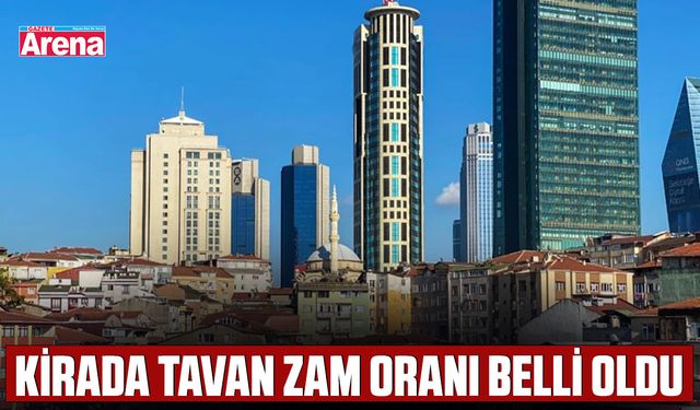 Kirada tavan zam oranı belli oldu