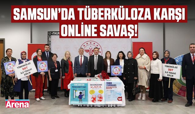 Samsun’da Tüberkülozla karşı online savaş!