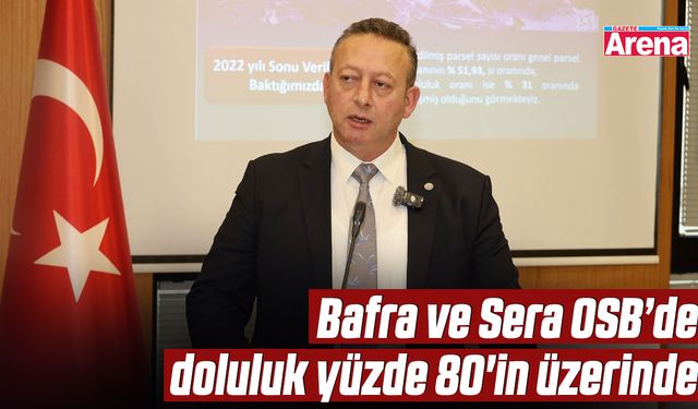 Bafra ve Sera OSB’de doluluk yüzde 80'in üzerinde
