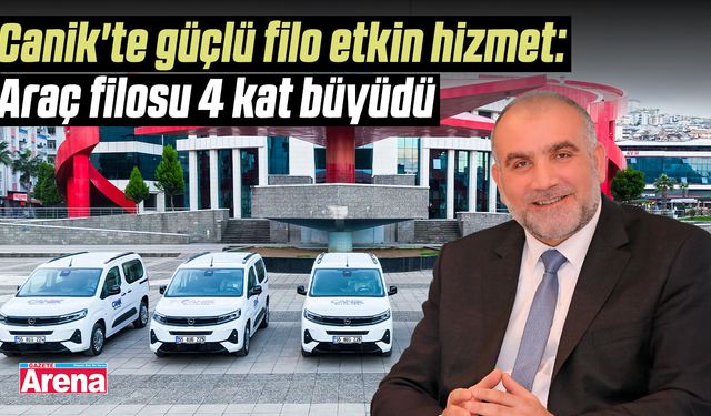Canik'te güçlü filo etkin hizmet!