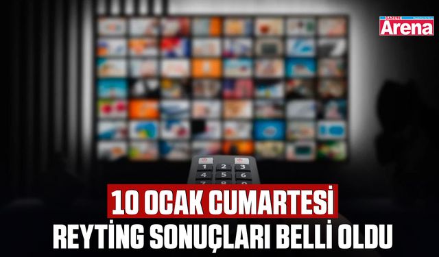 10 Ocak Cumartesi reyting sonuçları belli oldu