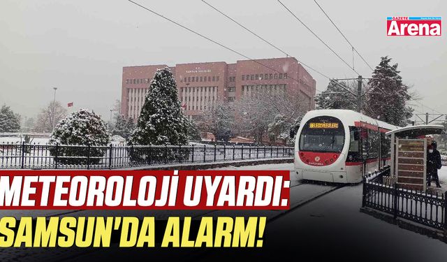 Meteoroloji uyardı: Samsun'da alarm!