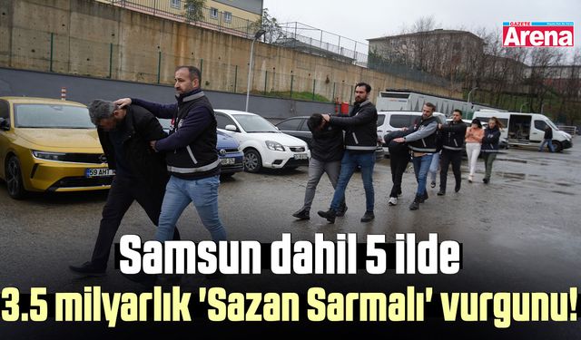 Samsun dahil 5 ilde 3.5 milyarlık 'Sazan Sarmalı' vurgunu!