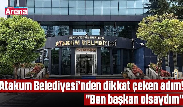 Atakum Belediyesi’nden dikkat çeken adım!