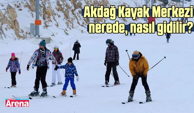 Akdağ Kayak Merkezi nerede, nasıl gidilir?