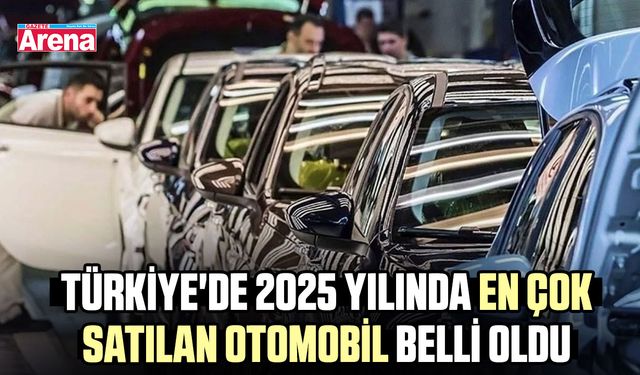 Türkiye'de 2025 yılında en çok satılan otomobil belli oldu