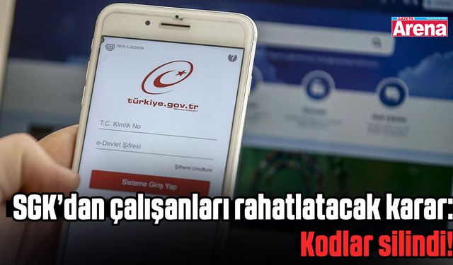 SGK’dan çalışanları rahatlatacak karar: Kodlar silindi!