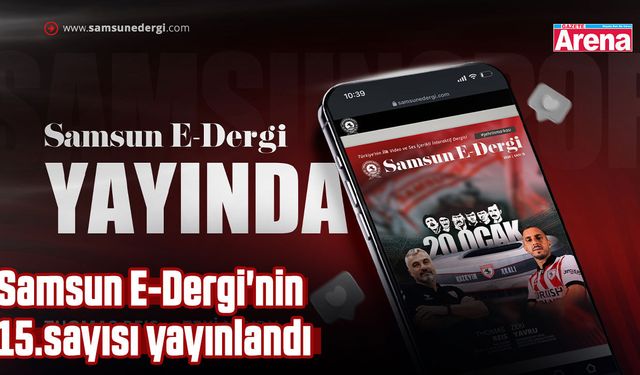 Samsun E-Dergi'nin 15.sayısı yayınlandı