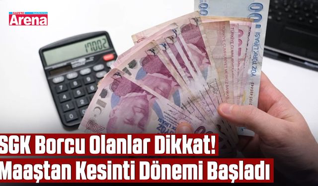 Borcu olanlar dikkat! Maaştan kesinti dönemi başladı