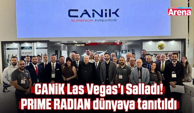 CANiK Las Vegas’ı Salladı! PRIME RADIAN dünyaya tanıtıldı