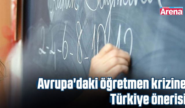 Avrupa'daki öğretmen krizine Türkiye önerisi