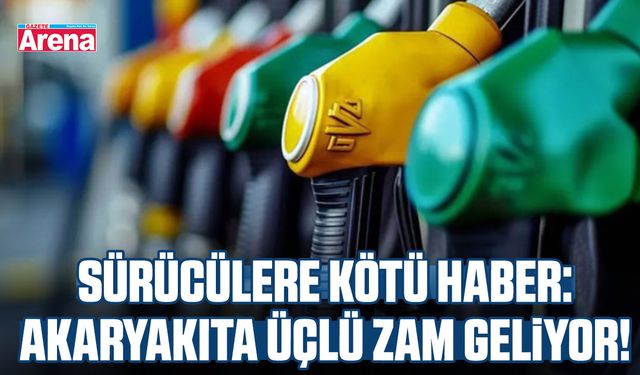 Sürücülere kötü haber: Akaryakıta üçlü zam geliyor!