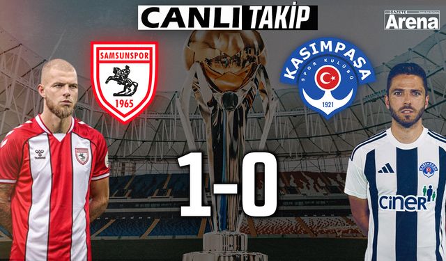 Samsunspor- Kasımpaşa maçı CANLI ANLATIM