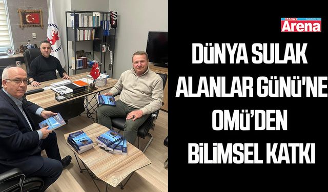 Dünya Sulak Alanlar Günü'ne OMÜ’den bilimsel katkı