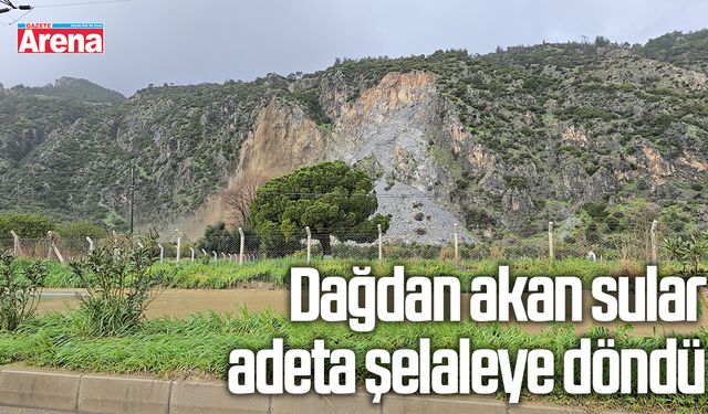 Dağdan akan sular adeta şelaleye döndü
