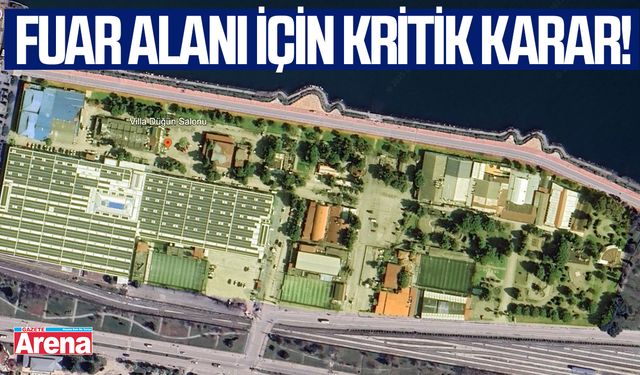 Fuar alanı için kritik karar!