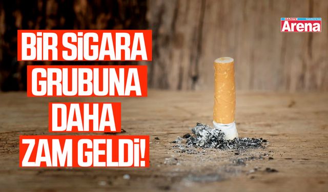 Bir sigara grubuna daha zam geldi!