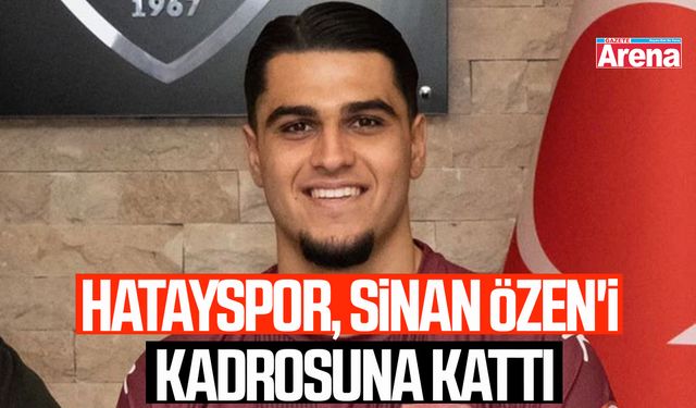 Hatayspor, Sinan Özen'i kadrosuna kattı