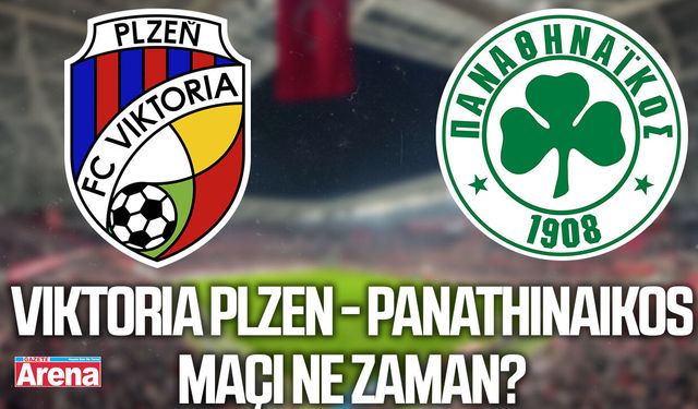 Viktoria Plzen - Panathinaikos maçı ne zaman?