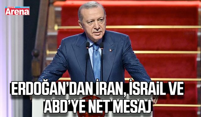 Erdoğan’dan İran, İsrail ve ABD’ye net mesaj