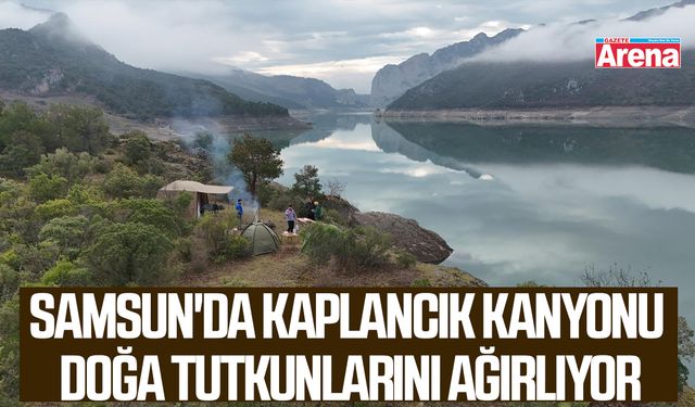 Samsun'da Kaplancık Kanyonu doğa tutkunlarını ağırlıyor