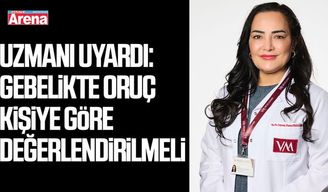 Uzmanı uyardı: Gebelikte oruç kişiye göre değerlendirilmeli