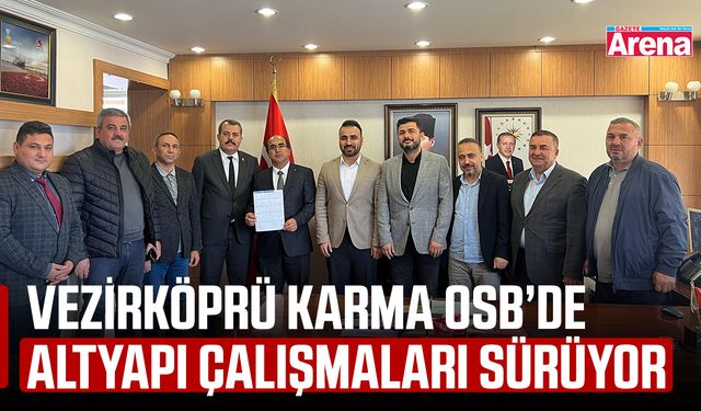 Vezirköprü Karma OSB’de altyapı çalışmaları sürüyor